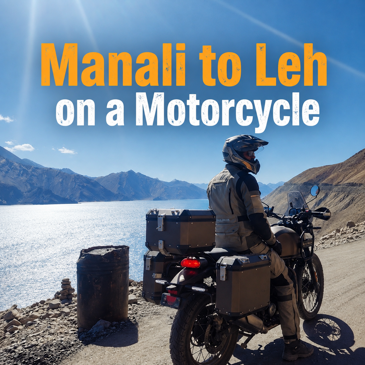 Manali to Leh on a Motorcycle